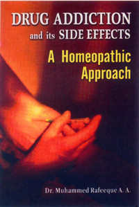Drug Addiction and its Side Effects - A Homeopathic Approach